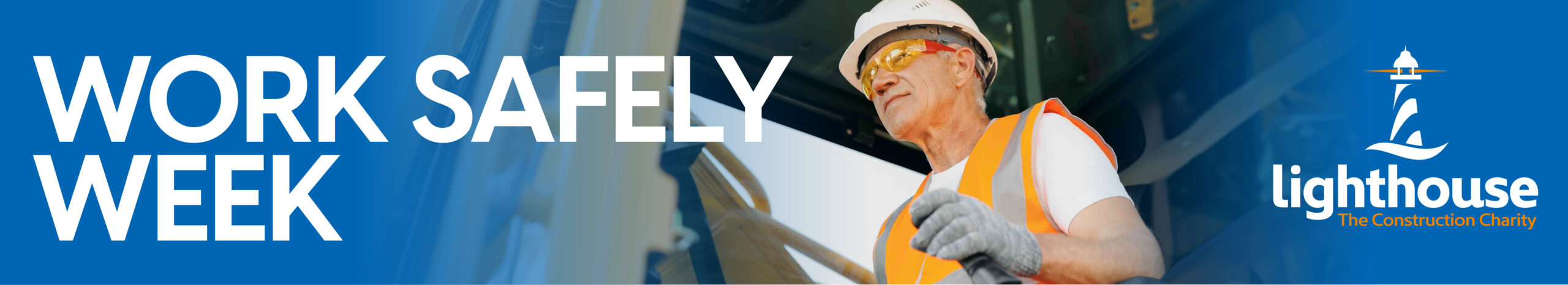 Title Banner • Lighthouse Construction Charity (Work Safely Week) 2025 Awareness Campaign